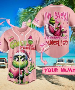 Personalized Dr. Sevss’s How The Grinch Stole Valentine’s Day I’m Back Valentine Day Cancelled Baseball Jersey