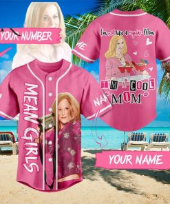 Personalized Mean Girls I’m Not Like A Regular Mom I’m A Cool Mom Baseball Jersey