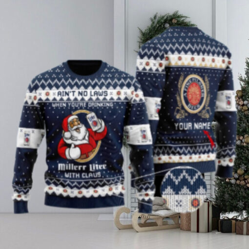 Personalized No Laws When Drinking Miller Lite With Claus Ugly Sweater