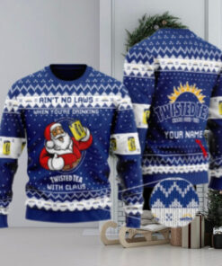 Personalized No Laws When Drinking Twisted Tea With Claus Ugly Sweater