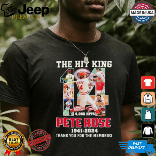 Pete Rose The Hit King 4,256 Hits 1941 2024 Thank You For The Memories Signature Shirt