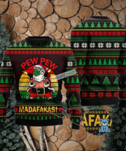 Pew Pew Madafakas Santa Claus Christmas Vacation Sweater