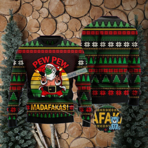 Pew Pew Madafakas Santa Claus Christmas Vacation Sweater