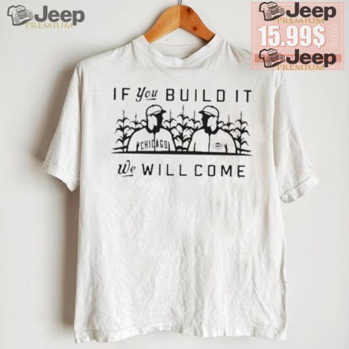 Pft Commenter If You Build It We Will Come Shirt