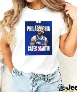 Philadelphia 76ers welcome to the squad caleb martin shirt