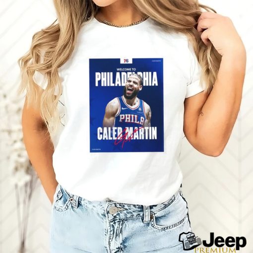 Philadelphia 76ers welcome to the squad caleb martin shirt