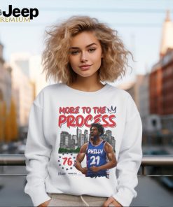 Philadelphia Basketball Joel Embiid More To The Process T Shirt