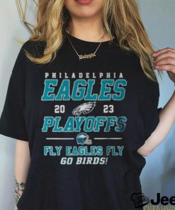 Philadelphia Eagles Fly Eagles Fly Go Birds 2023 Playoff T Shirt