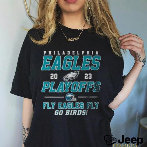 Philadelphia Eagles Fly Eagles Fly Go Birds 2023 Playoff T Shirt