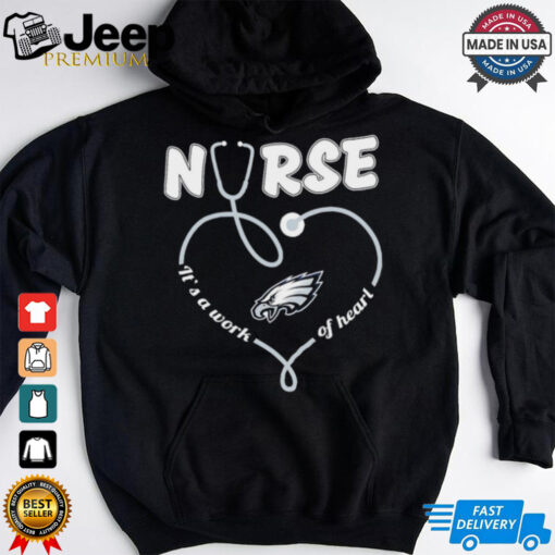 Philadelphia Eagles Nurse it’s a work of heart stethoscope shirt