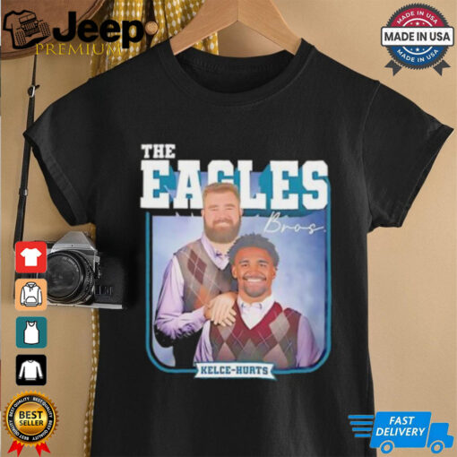 Philadelphia Eagles The Eagles Bros Jason Kelce Jalen Hurts  shirt