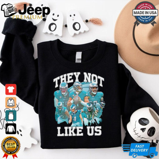Philadelphia Eagles they not like us graphic shirt