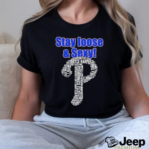 Philadelphia Phillies Logo Players Name Stay Loose And Sexy Shirt