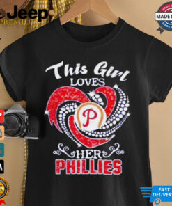 Philadelphia Phillies this girl loves her Phillies shirt