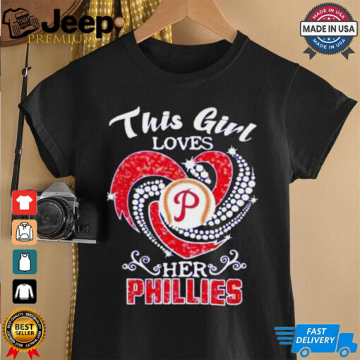 Philadelphia Phillies this girl loves her Phillies shirt