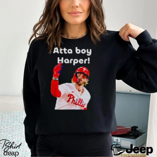 Philly atta boy Bryce Harper shirt