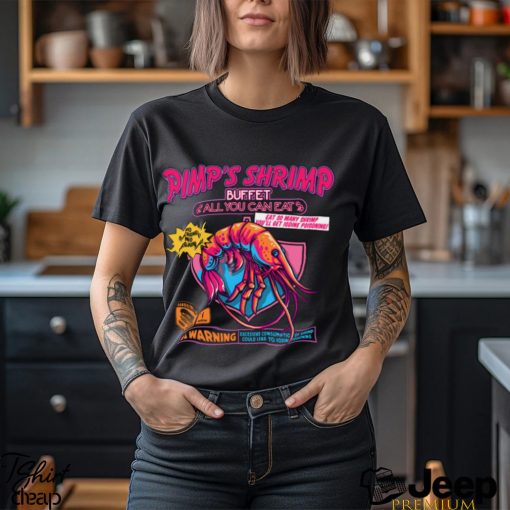 Pimp’s Shrimp Buffet Shirt