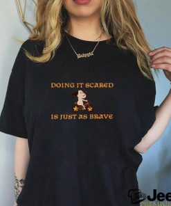 Pinagkaitan Doing It Scared Is Just As Brave Shirt