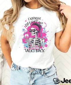 Pink Skeleton Expensive Difficult And Talks Back shirt