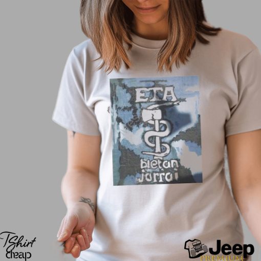 Pipa417 Eta Bietan Jorrai T shirt