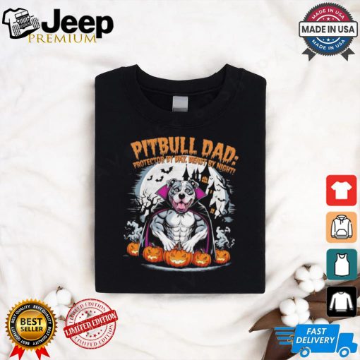 Pitbull dad protector by day beast by night Halloween shirt