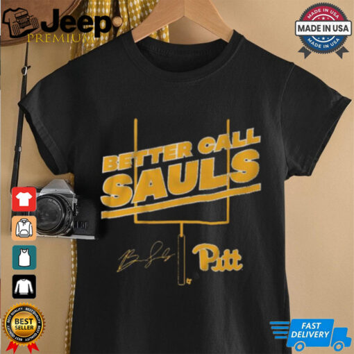 Pitt Football Ben Sauls Better Call Sauls Signature shirt