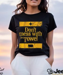 Pittsburgh Don’t Mess With The Towel Shirt