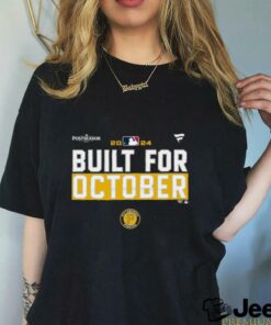 Pittsburgh Pirates 2024 Postseason built for October shirt