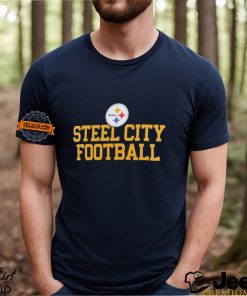 Pittsburgh Steelers Steel City Football slogan shirt