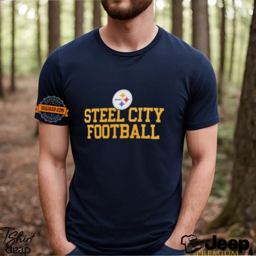 Pittsburgh Steelers Steel City Football slogan shirt