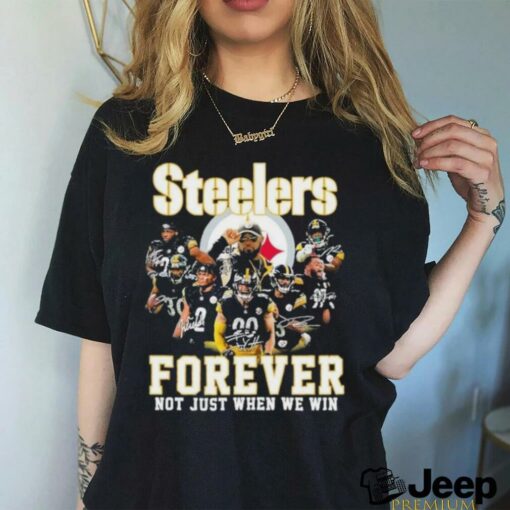 Pittsburgh Steelers Team 2024 Forever Not Just When We Win Signatures Shirt