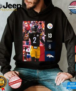 Pittsburgh Steelers Win 13 6 Broncos 2024 NFL Week 2 Final Score Shirt