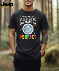 Pittsburgh Steelers society says I am Autistic god says I am perfect shirt