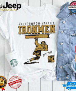 Pittsburgh Valley Ironmen est 1963 shirt