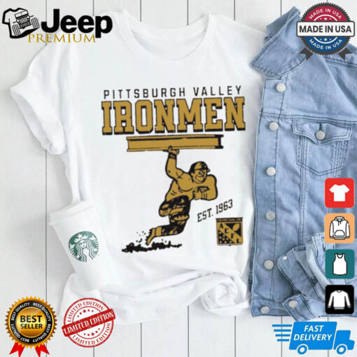 Pittsburgh Valley Ironmen est 1963 shirt