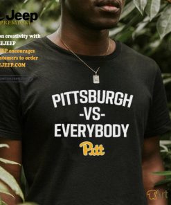 Pittsburgh Vs Everybody Pitt Shirt