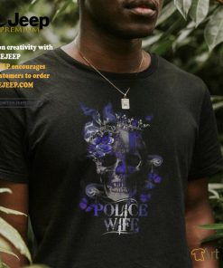 Police Skull Police Wife shirt