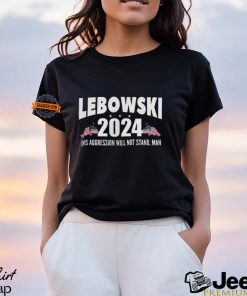 Political Shirt Election 2024 Tee Vote Lebowski Political Satire