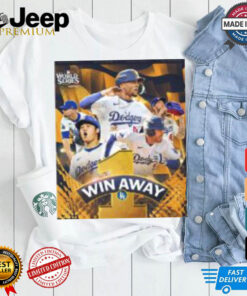 Poster The Los Angeles Dodgers are one win away from winning the World Series 2024 T shirt