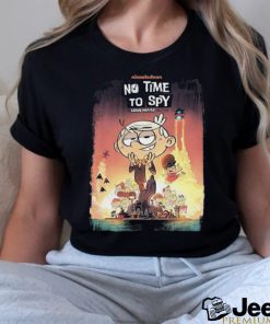 Poster no time to spy a loud house movie essential shirt