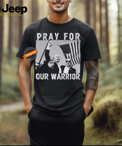 Pray For Our Warrior Pray For Trump T Shirt