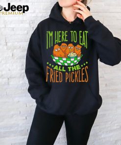 Predator Poachers i’m here to eat all the fried pickles shirt