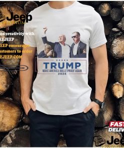 President Donald Trump Make America BulletProof Again Shirt