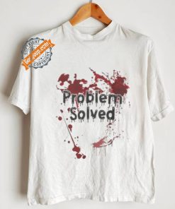 Problem Solved Bloody Shirt Funny Halloween T Shirt Mens Bloody Problem Solved T Shirt Spooky Novelty Tee