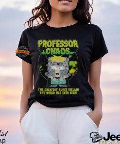 Professor Chaos The Greatest Super Villain The World Has Ever Seen Shirt