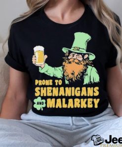 Prone To Shenanigans And Malarkey 2024 Shirt