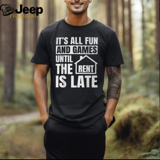 Property Manager Building Super Estate Job Rent Is Late T Shirt