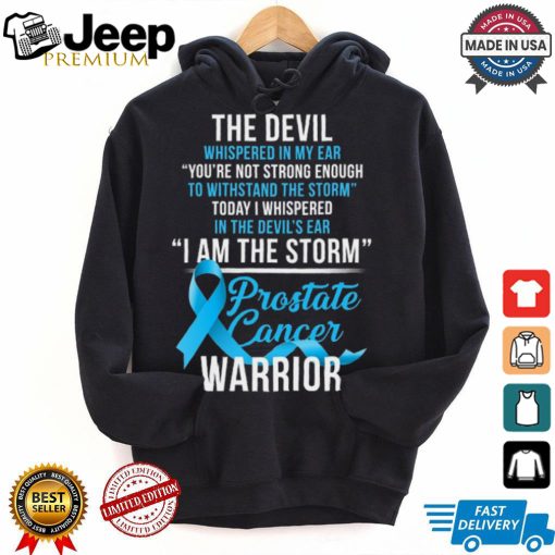 Prostate Cancer Warrior I Am The Storm T Shirt