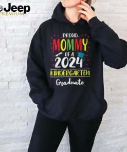 Proud Mommy Of A Class Of 2024 Kindergarten Graduate T Shirt