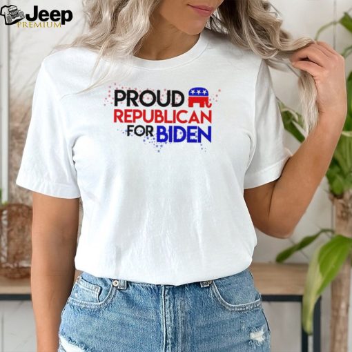 Proud republican for Joe Biden shirt